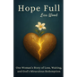 Hope Full: One Woman's Story of Loss, Waiting, and God's Miraculous Redemption - Paperback