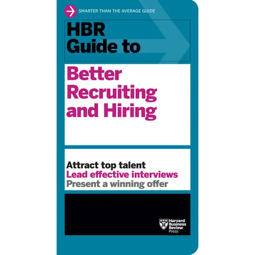 HBR Guide to Better Recruiting and Hiring - Paperback