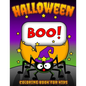 Boo! Halloween Coloring Book for Kids: Children's Halloween Themed Coloring Sheets Filled with Pages of Spooky Spiders, Pumpkins, and Bats for Creativ - Paperback