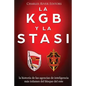La KGB y la Stasi: la historia de las agencias de inteligencia más infames del bloque del este - Paperback