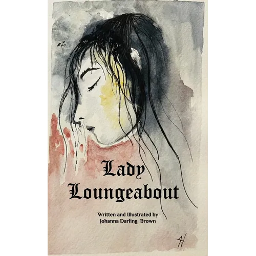 Lady Loungeabout: A Fairytale for Daughters of Eve - Paperback