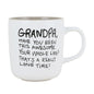 Grandpa, have you been this awesome your whole life? That's a really long time! - Mug