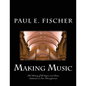 Making Music: The history of the organ and piano industries in Erie, Pennsylvania - Paperback