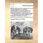 Pietas Hallensis: Or, a Publick Demonstration of the Foot-Steps of a Divine Being Yet in the World: In an Historical Narration of the Or - Paperback