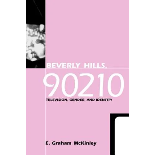 Beverly Hills, 90210: Television, Gender and Identity - Paperback