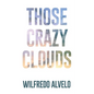 Those Crazy Clouds - Paperback