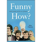 Funny How?: Sketch Comedy and the Art of Humor - Paperback