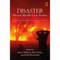 Disaster Mental Health Case Studies: Lessons Learned from Counseling in Chaos - Paperback