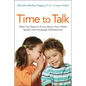 Time to Talk: What You Need to Know about Your Child's Speech and Language Development - Paperback