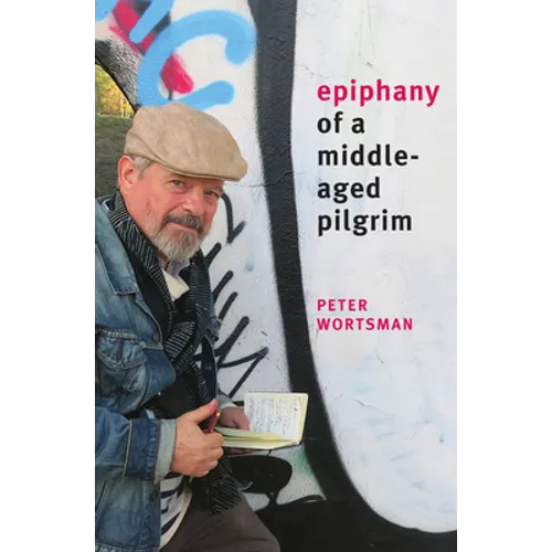 Epiphany of a Middle-Aged Pilgrim: essays in lieu of a memoir - Paperback