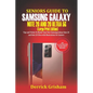 Seniors Guide To Samsung Galaxy Note 20 Ultra 5g (Large Print Edition): Tips and Tricks to Master Your New Samsung Galaxy Note 20 and 20 Ultra With il - Paperback