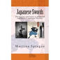 Japanese Swords: The Katana and Gunto in Medieval and Modern Japanese Warfare - Paperback