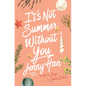 It's Not Summer Without You - Library Binding