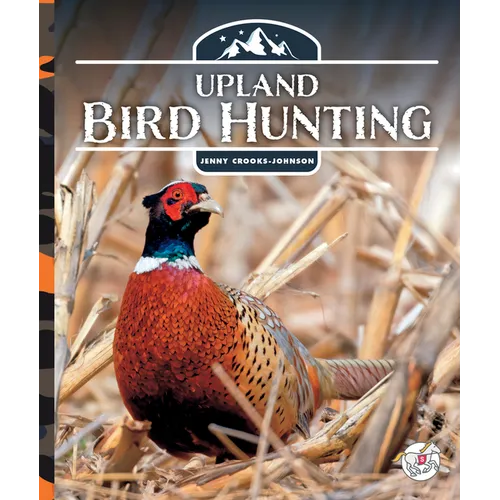 Upland Bird Hunting - Library Binding