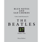 Blue Notes and Sad Chords: Color Coded Harmony in the Beatles 27 Number 1 Hits - Paperback