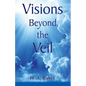 Visions Beyond the Veil - Paperback
