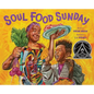 Soul Food Sunday: A Picture Book - Hardcover