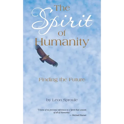 The Spirit of Humanity: Finding the Future - Hardcover