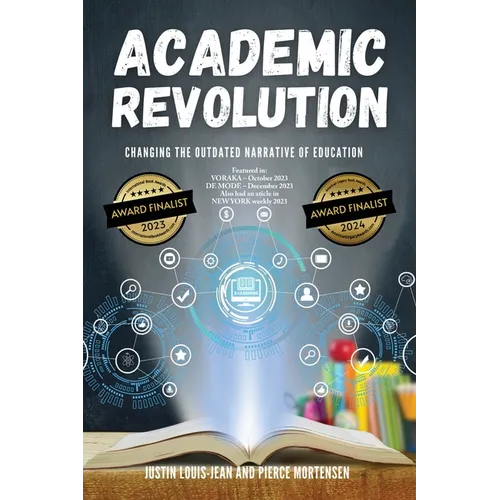 Academic Revolution: Changing the Outdated Narrative of Education - Paperback