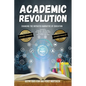 Academic Revolution: Changing the Outdated Narrative of Education - Paperback
