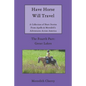Have Horse Will Travel: A Collection of Short Stories From Apollo & Meredith's Adventures Across America: The Fourth Part: Great Lakes - Paperback