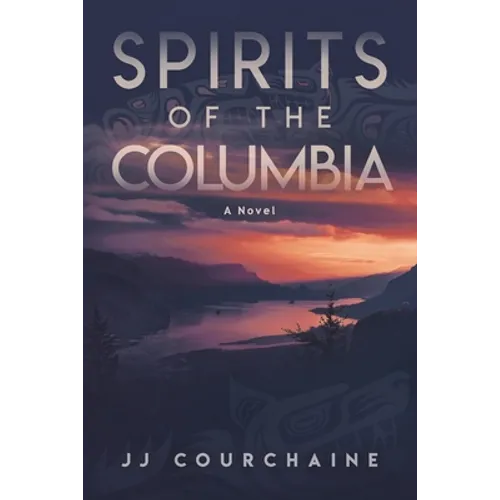Spirits of the Columbia: Sotc - Paperback