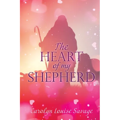 The Heart of My Shepherd - Paperback