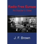 Radio Free Europe: An Insider's View - Paperback