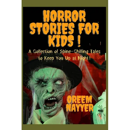 Horror Stories For Kids: A Collection of Spine-Chilling Tales to Keep You Up at Night! - Paperback
