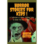 Horror Stories For Kids: A Collection of Spine-Chilling Tales to Keep You Up at Night! - Paperback