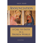 Annunciation: A Call to Faith in a Broken World - Paperback