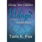 Giving Your Children Wings Without Losing Yours - Paperback