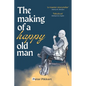 The Making of a Happy Old Man - Paperback