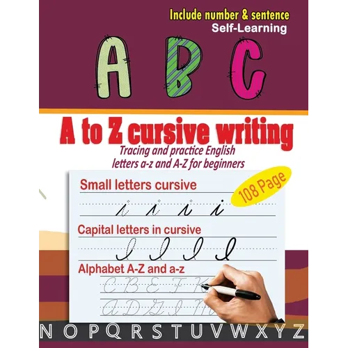 A to Z cursive writing: cursive handwriting workbook - Tracing and practice English letters a-z and A-Z for beginners - Paperback