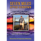 Seven Miles After Sundown: Surfcasting for Striped Bass Along the World Famous Cape Cod Canal - Paperback
