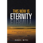 This Now is Eternity: 21 Ancient Meditations for Awakening to Whom You Really Are - Paperback
