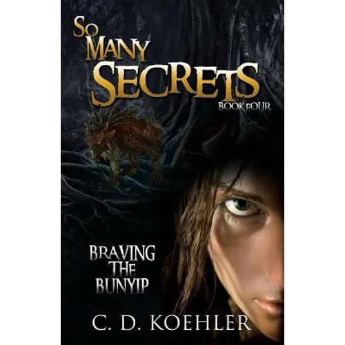 So Many Secrets: Braving the Bunyip Book Four - Paperback