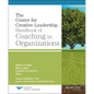 The Center for Creative Leadership Handbook of Coaching in Organizations - Hardcover