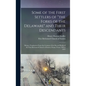 Some of the First Settlers of "the Forks of the Delaware" and Their Descendants; Being a Translation From the German of the Record Books of the First - Hardcover