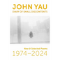 Diary of Small Discontents: New & Selected Poems 1974-2024 - Paperback