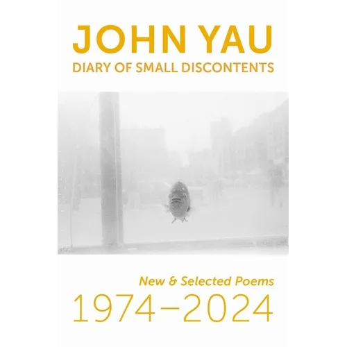 Diary of Small Discontents: New & Selected Poems 1974-2024 - Paperback