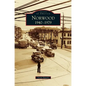 Norwood: 1940-1979 - Hardcover