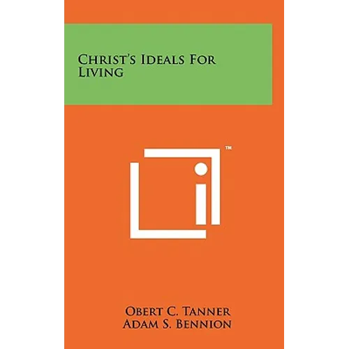 Christ's Ideals For Living - Hardcover