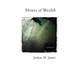 Hours of Wealth - Paperback