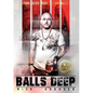 Balls Deep: From Jilted Lover To Lady Killer - Paperback