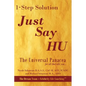 1- Step Therapy Just Say Hu: The Universal Panacea for All That Ails You... - Paperback
