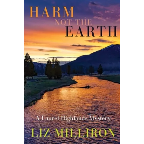 Harm Not the Earth: A Laurel Highlands Mystery - Paperback
