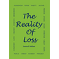 The Reality Of Loss - Hardcover