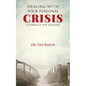 Dealing with Your Personal Crisis - Paperback