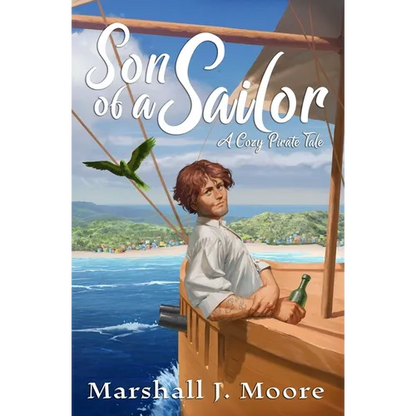 Son of a Sailor: A Cozy Pirate Tale - Paperback